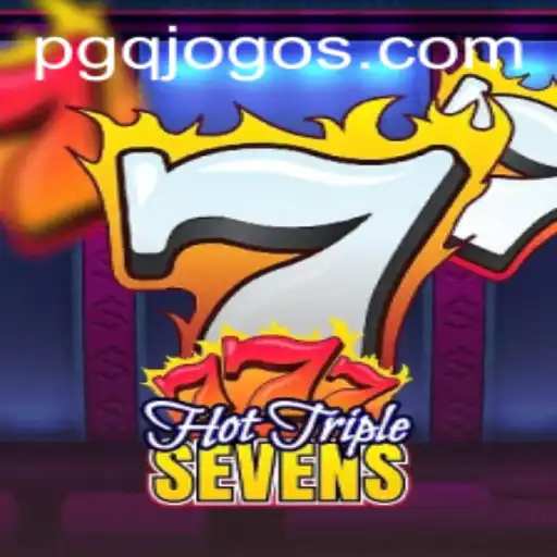 Exploring the Excitement of HotTripleSevens on PGQ.BET